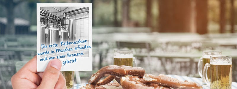 Die erste Kältemaschine wurde in München erfunden... Die erste Kältemaschine wurde in München erfunden...